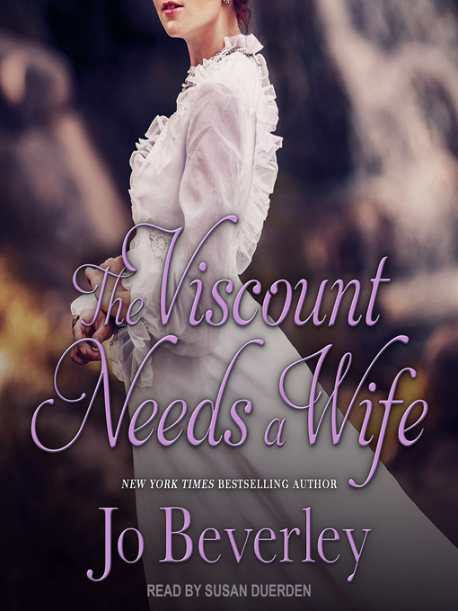 Title details for The Viscount Needs a Wife by Jo Beverley - Available